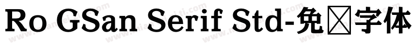 Ro GSan Serif Std字体转换